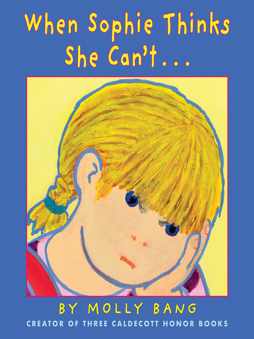 Title details for When Sophie Thinks She Can't... by Molly Bang - Wait list